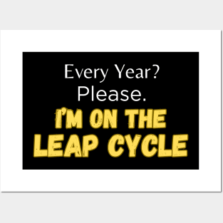 I'm on the Leap Cycle Leap Year Birthday Grunge Retro Posters and Art